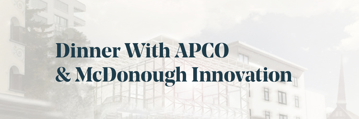 Dinner With APCO & McDonough Innovation 